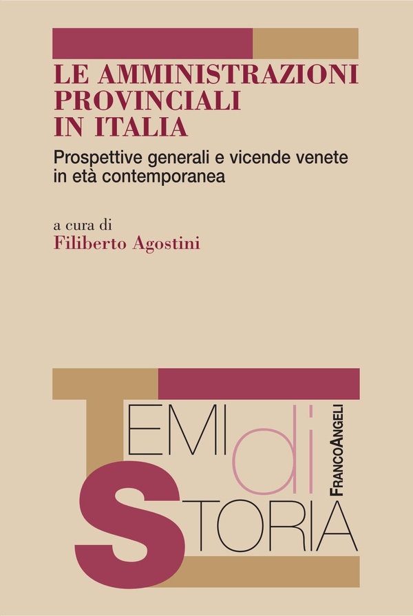 Le Amministrazioni provinciali in Italia. Prospettive generali e vicende venete in età contemporanea - Librerie.coop Le Amministrazioni provinciali in Italia. Prospettive generali e vicende venete in età contemporanea - Librerie.coop