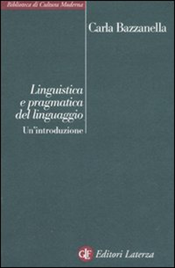 Linguistica e pragmatica del linguaggio. Un'introduzione - Librerie.coop Linguistica e pragmatica del linguaggio. Un'introduzione - Librerie.coop