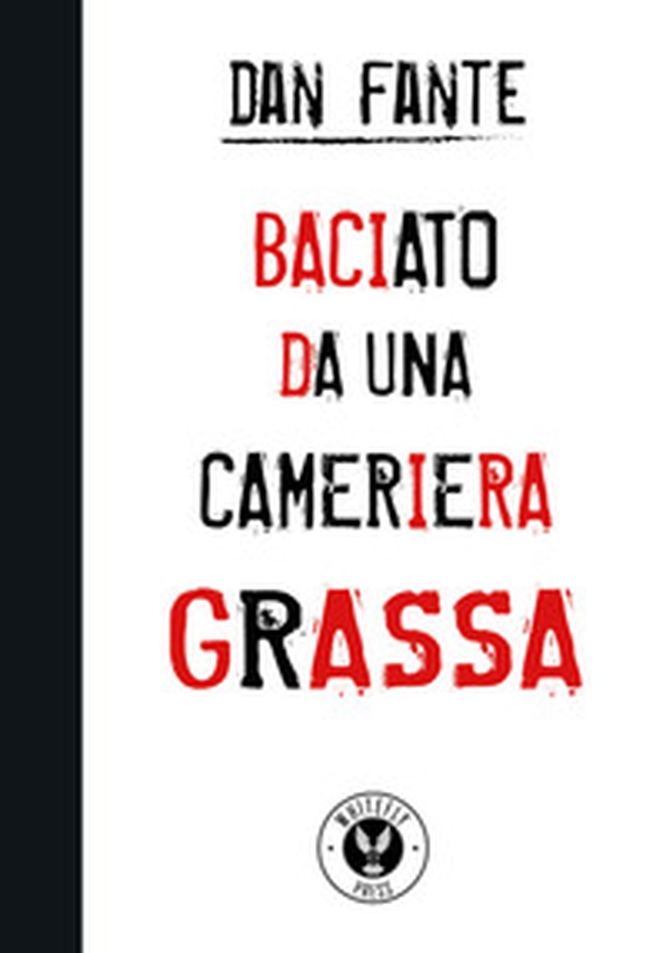 Baciato da una cameriera grassa - Librerie.coop Baciato da una cameriera grassa - Librerie.coop