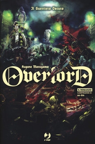Il guerriero oscuro. Overlord - Librerie.coop