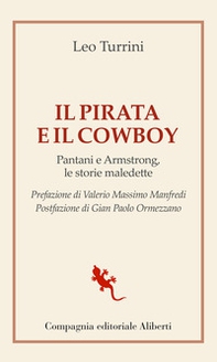 Il pirata e il cowboy. Pantani e Armstrong, le storie maledette - Librerie.coop