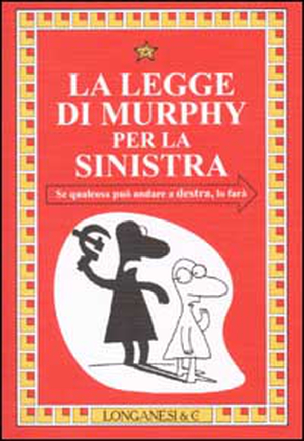 La legge di Murphy per la sinistra - Librerie.coop La legge di Murphy per la sinistra - Librerie.coop