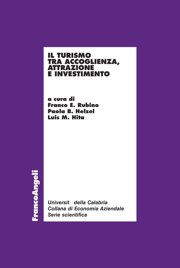 Il turismo tra accoglienza, attrazione e investimento - Librerie.coop Il turismo tra accoglienza, attrazione e investimento - Librerie.coop