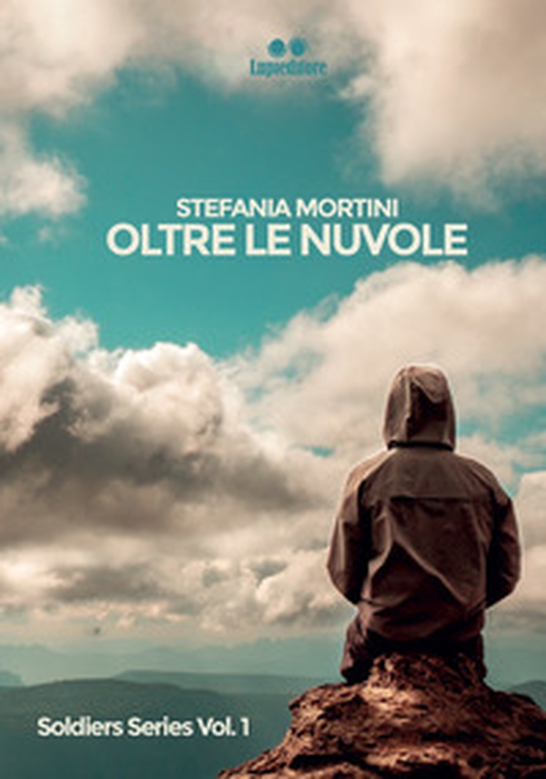 Oltre le nuvole. Soldiers series - Vol. 1 - Librerie.coop Oltre le nuvole. Soldiers series - Vol. 1 - Librerie.coop