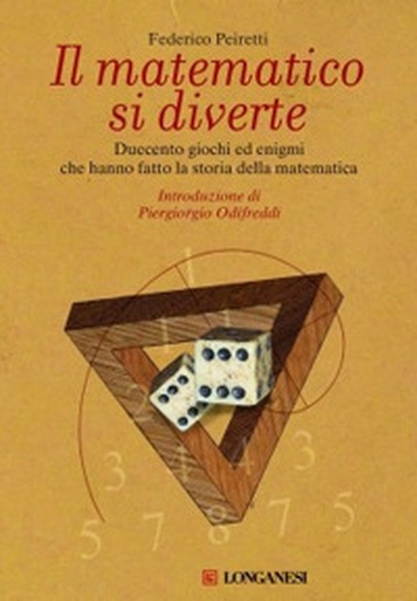 Il matematico si diverte. Duecento giochi ed enigmi che hanno fatto la storia della matematica - Librerie.coop Il matematico si diverte. Duecento giochi ed enigmi che hanno fatto la storia della matematica - Librerie.coop