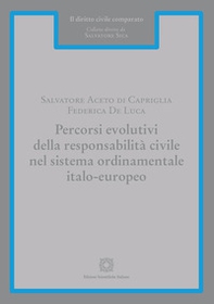 Percorsi evolutivi della responsabilità civile nel sistema ordinamentale italo-europeo - Librerie.coop