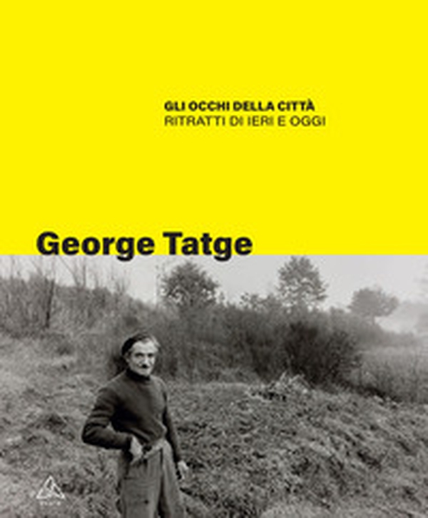 Gli occhi della città. Ritratti di ieri e oggi - Librerie.coop Gli occhi della città. Ritratti di ieri e oggi - Librerie.coop
