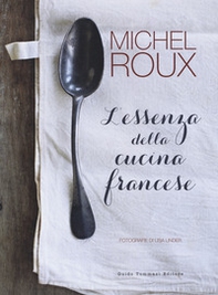 L'essenza della cucina francese - Librerie.coop
