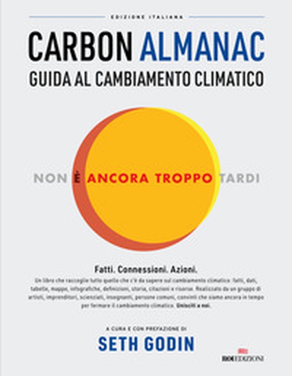 Carbon Almanac. Guida al cambiamento climatico - Librerie.coop Carbon Almanac. Guida al cambiamento climatico - Librerie.coop