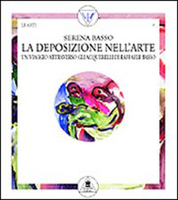 La deposizione nell'arte. Un viaggio attraverso gli acquerelli di Raffaele Basso - Librerie.coop La deposizione nell'arte. Un viaggio attraverso gli acquerelli di Raffaele Basso - Librerie.coop