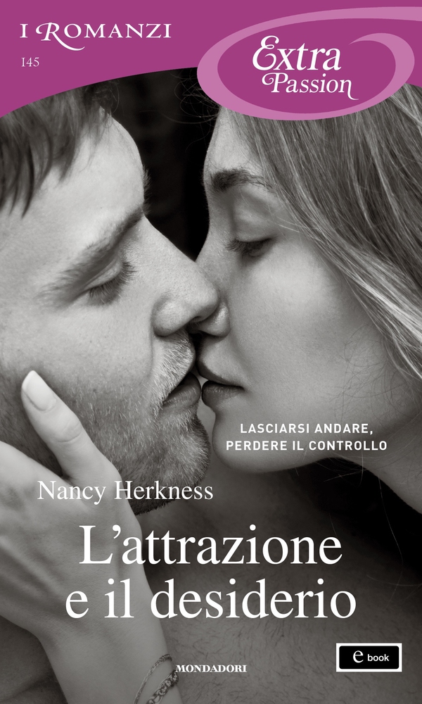 L'attrazione e il desiderio (I Romanzi Extra Passion) - Librerie.coop L'attrazione e il desiderio (I Romanzi Extra Passion) - Librerie.coop