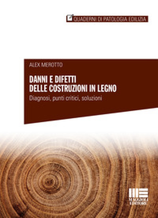 Danni e difetti delle costruzioni in legno - Librerie.coop Danni e difetti delle costruzioni in legno - Librerie.coop