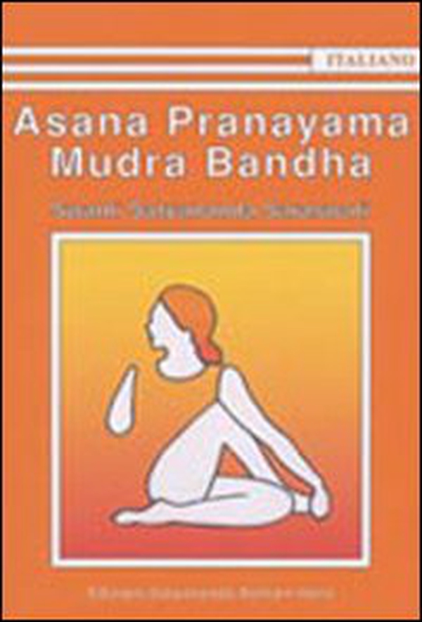 Asana Pranayama Mudra Bandha - Librerie.coop Asana Pranayama Mudra Bandha - Librerie.coop