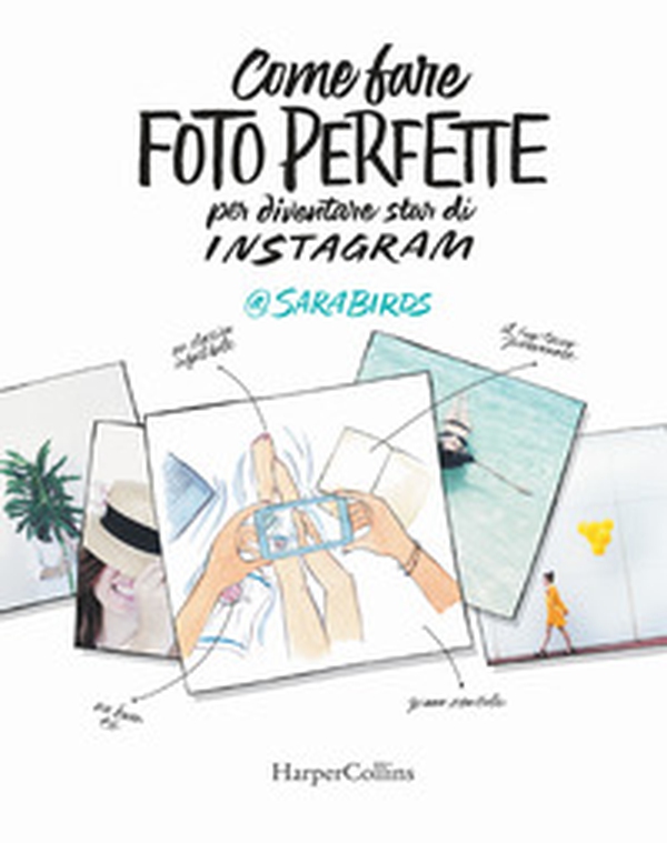 Come fare foto perfette per diventare star di Instagram - Librerie.coop Come fare foto perfette per diventare star di Instagram - Librerie.coop