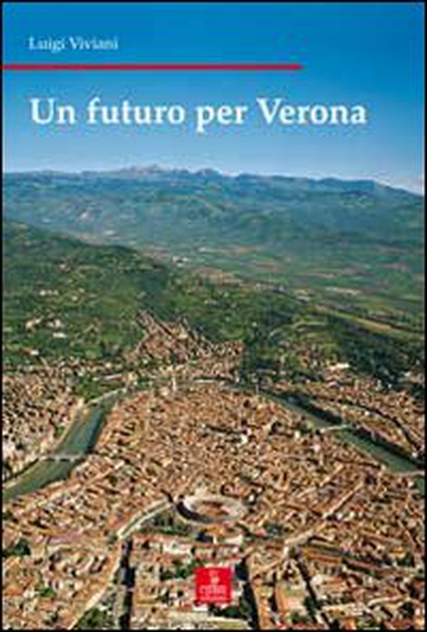 Un futuro per Verona - Librerie.coop Un futuro per Verona - Librerie.coop