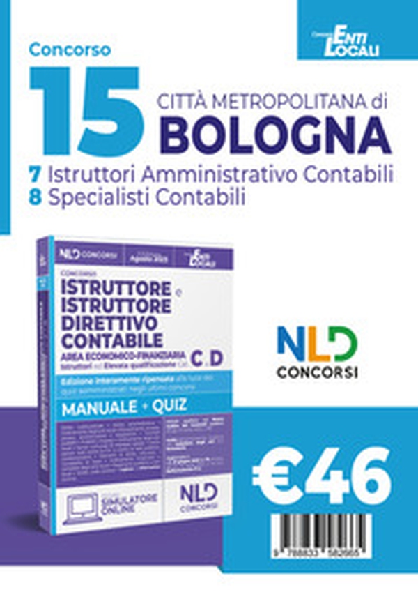 Città Metropolitana di Bologna: Concorso per istruttore e istruttore direttivo contabile area economico-finanziaria negli enti locali Cat. C E D - Librerie.coop Città Metropolitana di Bologna: Concorso per istruttore e istruttore direttivo contabile area economico-finanziaria negli enti locali Cat. C E D - Librerie.coop