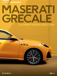 Maserati Grecale. La granturismo delle SUV. Passione Quattroruote - Librerie.coop