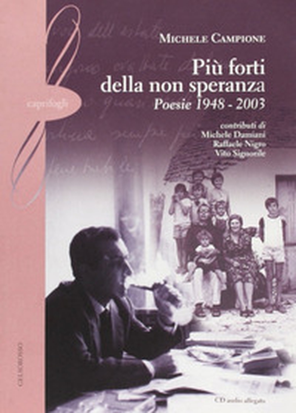 Più forte della non speranza. Poesie 1948-2003 - Librerie.coop Più forte della non speranza. Poesie 1948-2003 - Librerie.coop