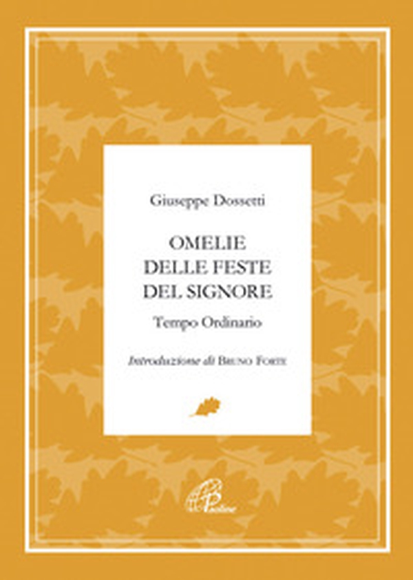 Omelie delle feste del signore. Tempo ordinario - Librerie.coop Omelie delle feste del signore. Tempo ordinario - Librerie.coop
