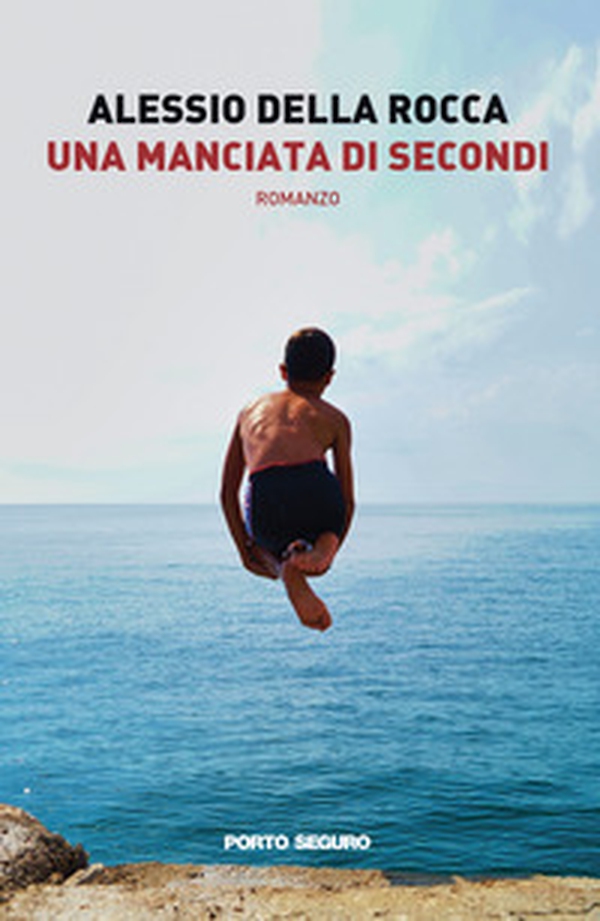Una manciata di secondi - Librerie.coop Una manciata di secondi - Librerie.coop