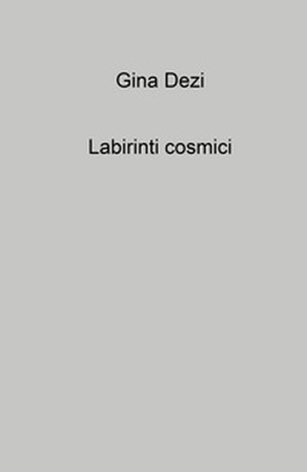 Labirinti cosmici - Librerie.coop Labirinti cosmici - Librerie.coop