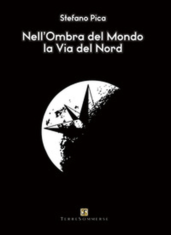 La via del Nord. Nell'ombra del mondo - Librerie.coop La via del Nord. Nell'ombra del mondo - Librerie.coop