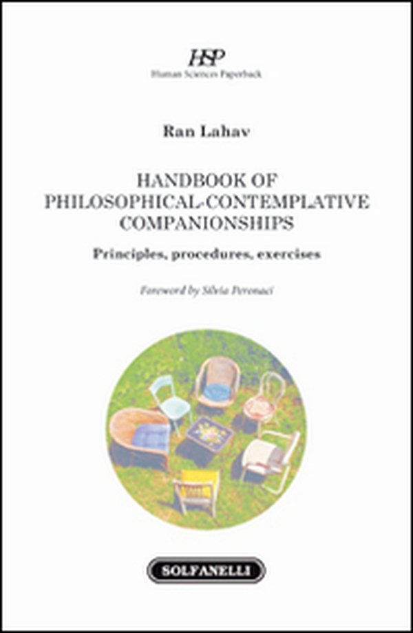Handbook of philosophical-contemplative companionships. Principles, procedures, exercises - Librerie.coop Handbook of philosophical-contemplative companionships. Principles, procedures, exercises - Librerie.coop