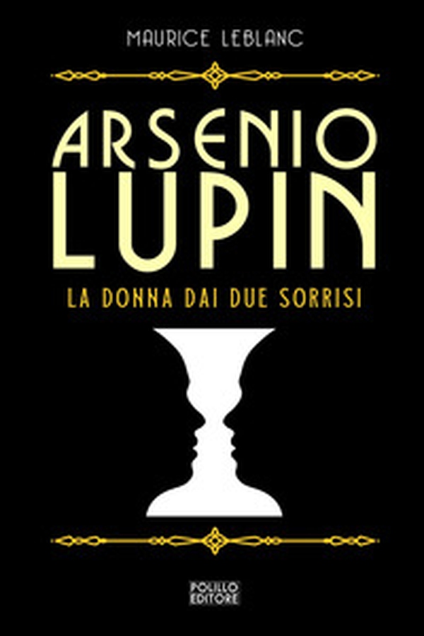 Arsenio Lupin. La donna dai due sorrisi - Vol. 3 - Librerie.coop Arsenio Lupin. La donna dai due sorrisi - Vol. 3 - Librerie.coop