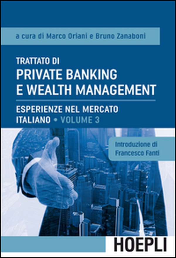 Trattato di private banking e wealth management - Vol. 3 - Librerie.coop Trattato di private banking e wealth management - Vol. 3 - Librerie.coop
