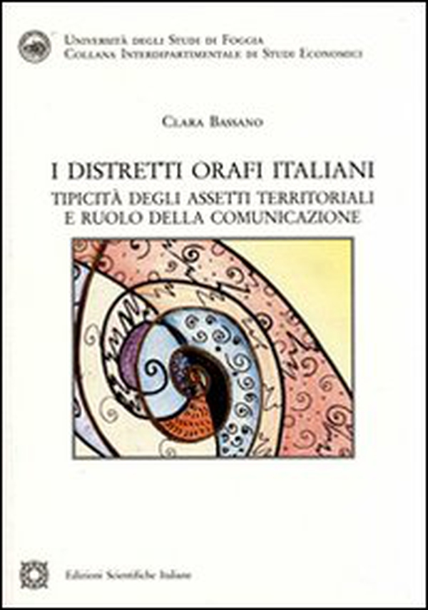 I distretti orafi italiani - Librerie.coop I distretti orafi italiani - Librerie.coop