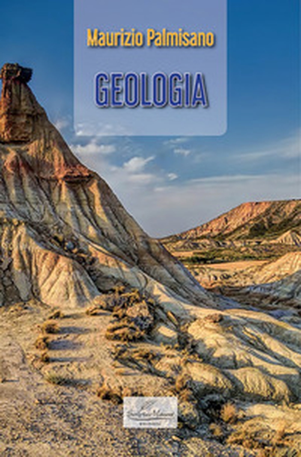 Geologia. Viaggio nelle Scienze della Terra - Librerie.coop Geologia. Viaggio nelle Scienze della Terra - Librerie.coop