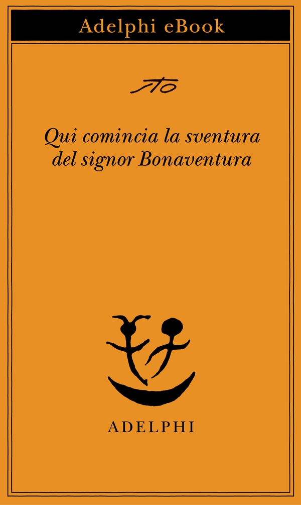 Qui comincia la sventura del signor Bonaventura - Librerie.coop Qui comincia la sventura del signor Bonaventura - Librerie.coop