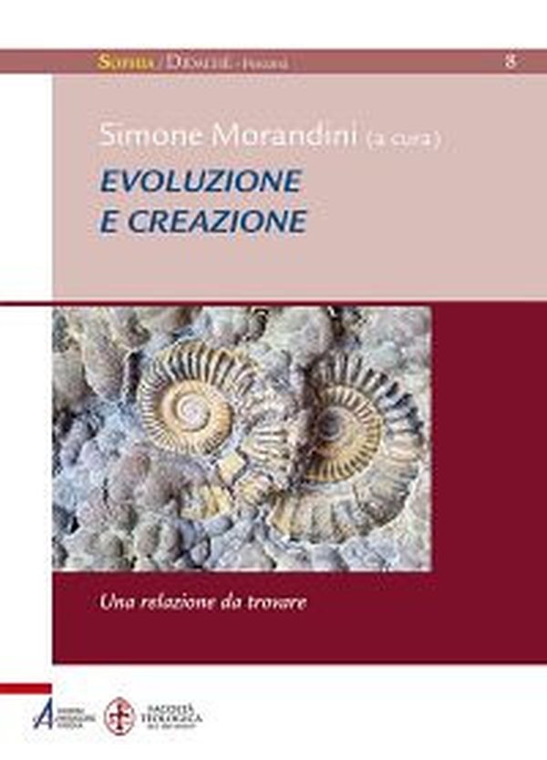 Evoluzione e creazione. Una relazione da ritrovare - Librerie.coop Evoluzione e creazione. Una relazione da ritrovare - Librerie.coop