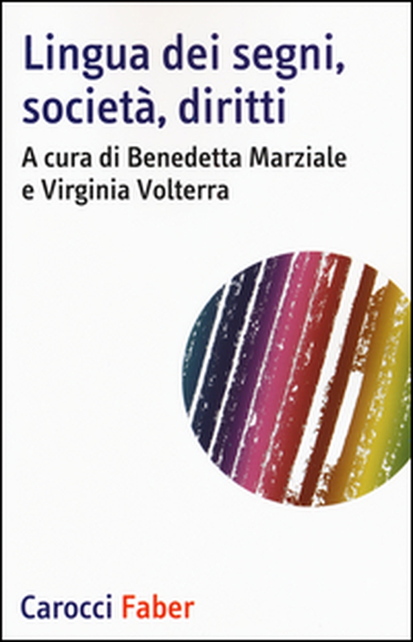 Lingua dei segni, società, diritti - Librerie.coop Lingua dei segni, società, diritti - Librerie.coop