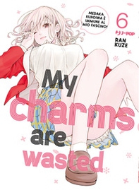 My charms are wasted - Vol. 6 - Librerie.coop