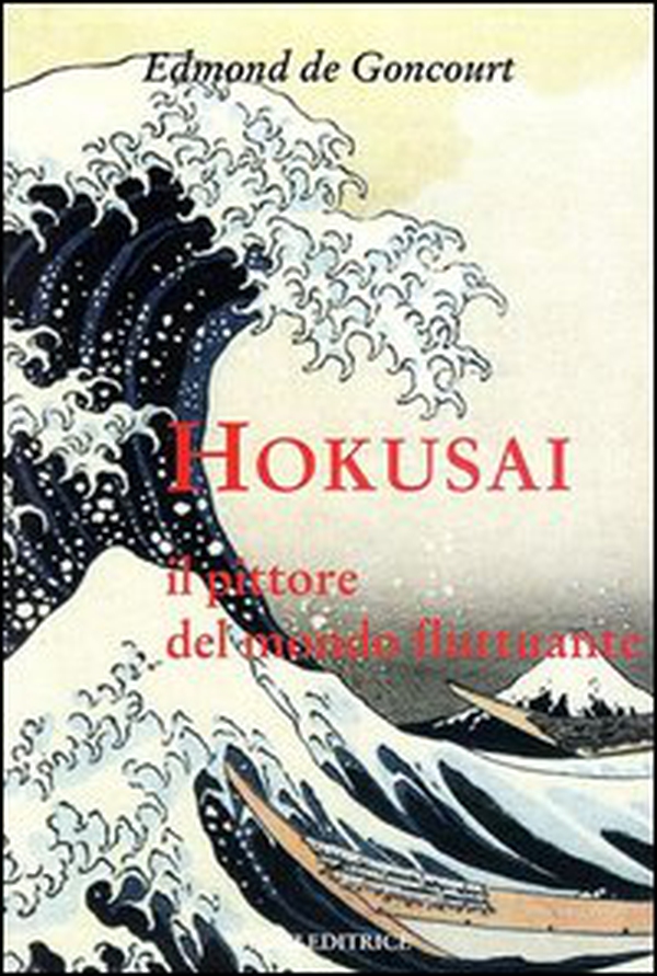 Hokusai. Il pittore del mondo fluttuante - Librerie.coop Hokusai. Il pittore del mondo fluttuante - Librerie.coop