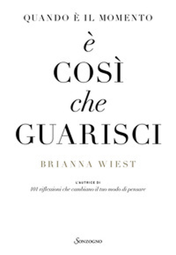 Quando è il momento è così che guarisci - Librerie.coop Quando è il momento è così che guarisci - Librerie.coop