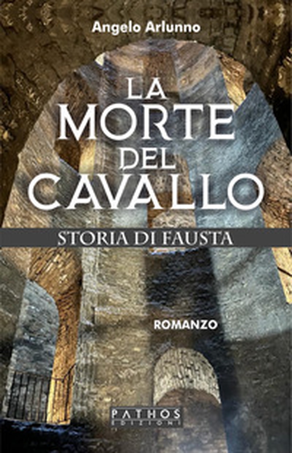 La morte del cavallo. Storia di Fausta - Librerie.coop La morte del cavallo. Storia di Fausta - Librerie.coop