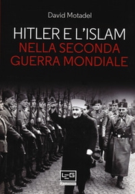 Hitler e l'islam nella seconda guerra mondiale - Librerie.coop