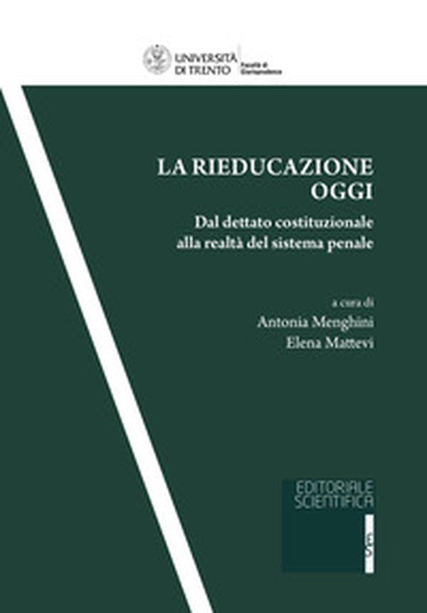 La rieducazione oggi. Dal dettato costituzionale alla realtà del sistema penale - Librerie.coop La rieducazione oggi. Dal dettato costituzionale alla realtà del sistema penale - Librerie.coop