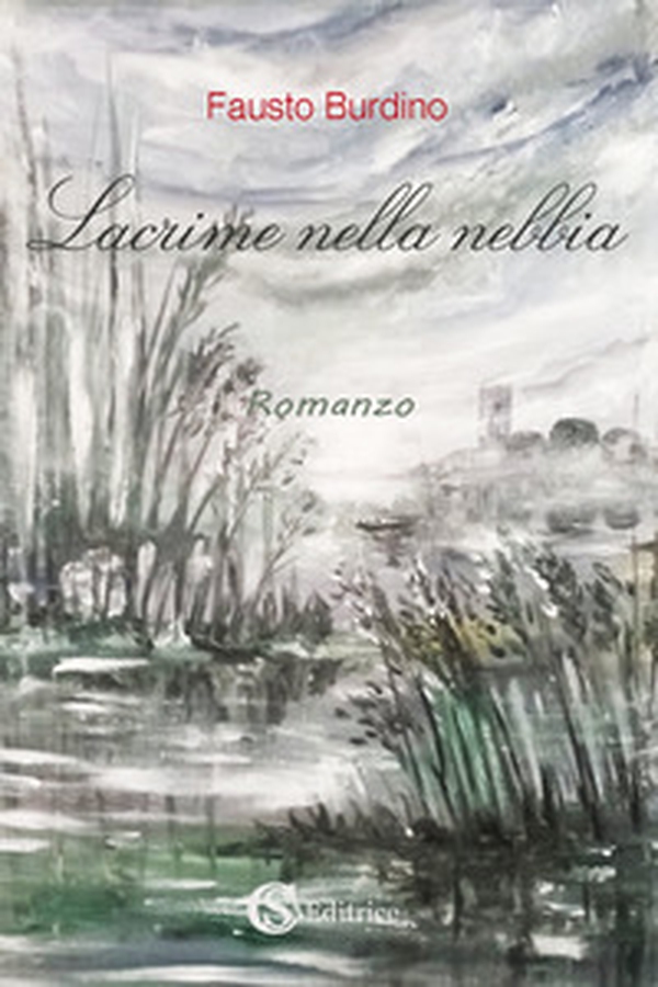 Lacrime nella nebbia - Librerie.coop Lacrime nella nebbia - Librerie.coop