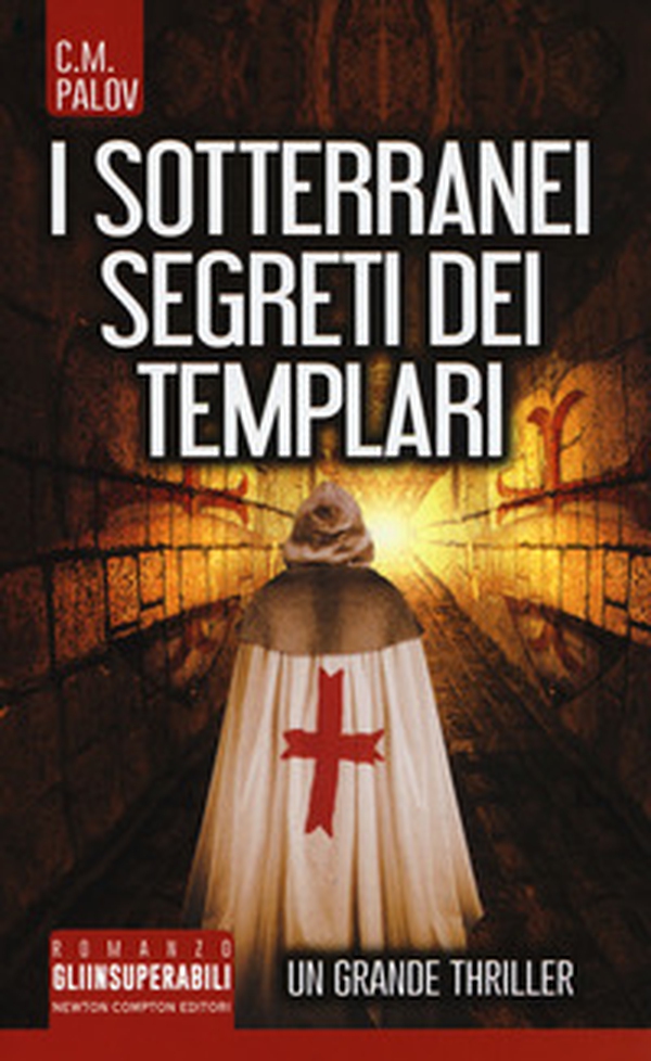 I sotterranei segreti dei Templari - Librerie.coop I sotterranei segreti dei Templari - Librerie.coop