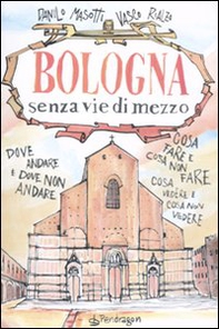 Bologna senza vie di mezzo - Librerie.coop