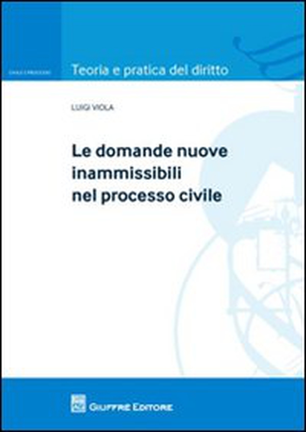 Le domande nuove inammissibili nel processo civile - Librerie.coop Le domande nuove inammissibili nel processo civile - Librerie.coop