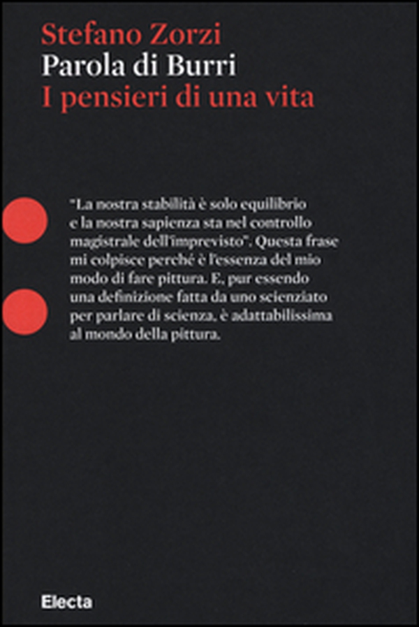 Parola di Burri. I pensieri di una vita - Librerie.coop Parola di Burri. I pensieri di una vita - Librerie.coop