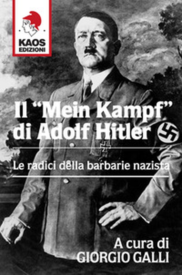 Il «Mein Kampf» di Adolf Hitler. Le radici della barbarie nazista - Librerie.coop Il «Mein Kampf» di Adolf Hitler. Le radici della barbarie nazista - Librerie.coop