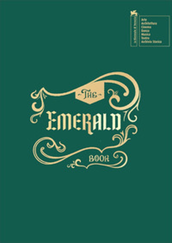 Biennale teatro 2023. The emerald book. Ediz. italiana e inglese - Librerie.coop Biennale teatro 2023. The emerald book. Ediz. italiana e inglese - Librerie.coop
