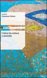 L'etica tra natura e storicità - Librerie.coop