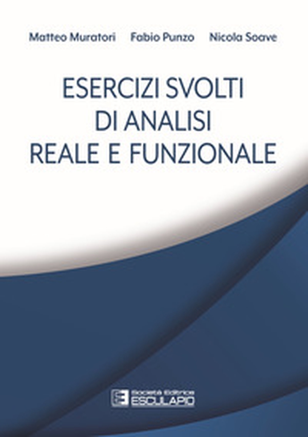 Esercizi svolti di analisi reale e funzionale - Librerie.coop Esercizi svolti di analisi reale e funzionale - Librerie.coop