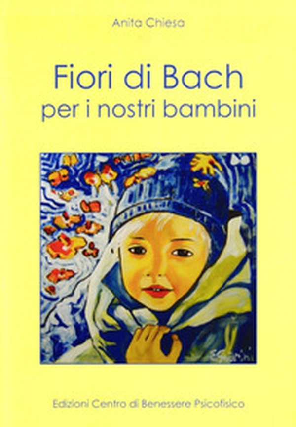 Fiori di Bach per i nostri bambini - Librerie.coop Fiori di Bach per i nostri bambini - Librerie.coop